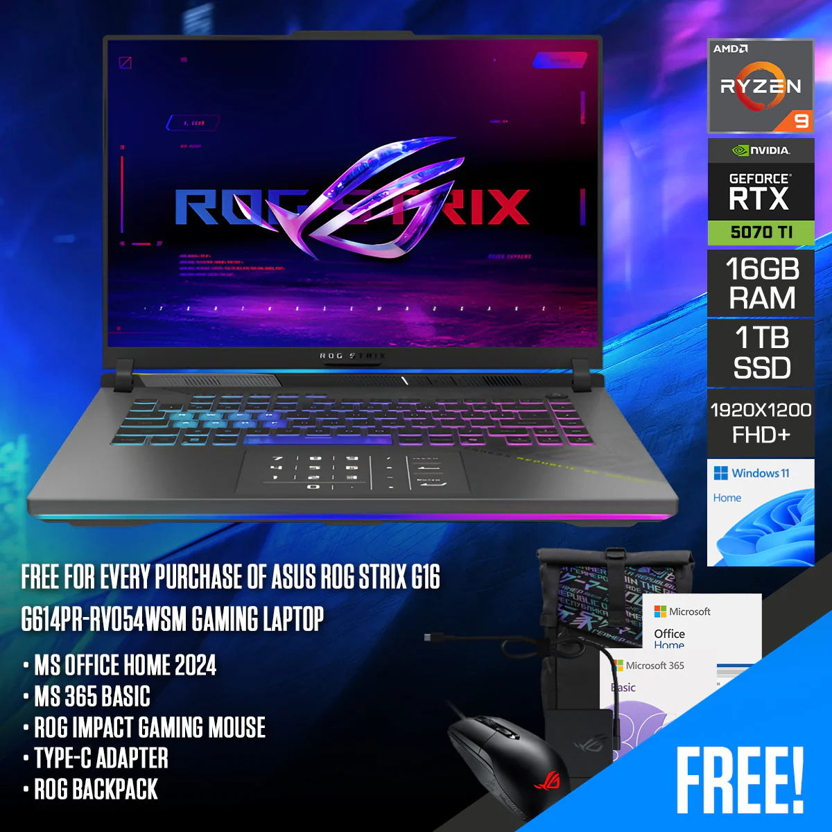 Asus ROG Strix G16 G614PR-RV054WSM Gaming Laptop | 16" FHD+ (1920x1200) IPS 165Hz | Ryzen 9 8940HX | 16GB RAM | 1TB SSD | RTX 5070 Ti | Windows 11 Home | MS Office Home 2024 + MS 365 Basic + ROG Impact Gaming Mouse + Type-C Adapter + ROG Backpack