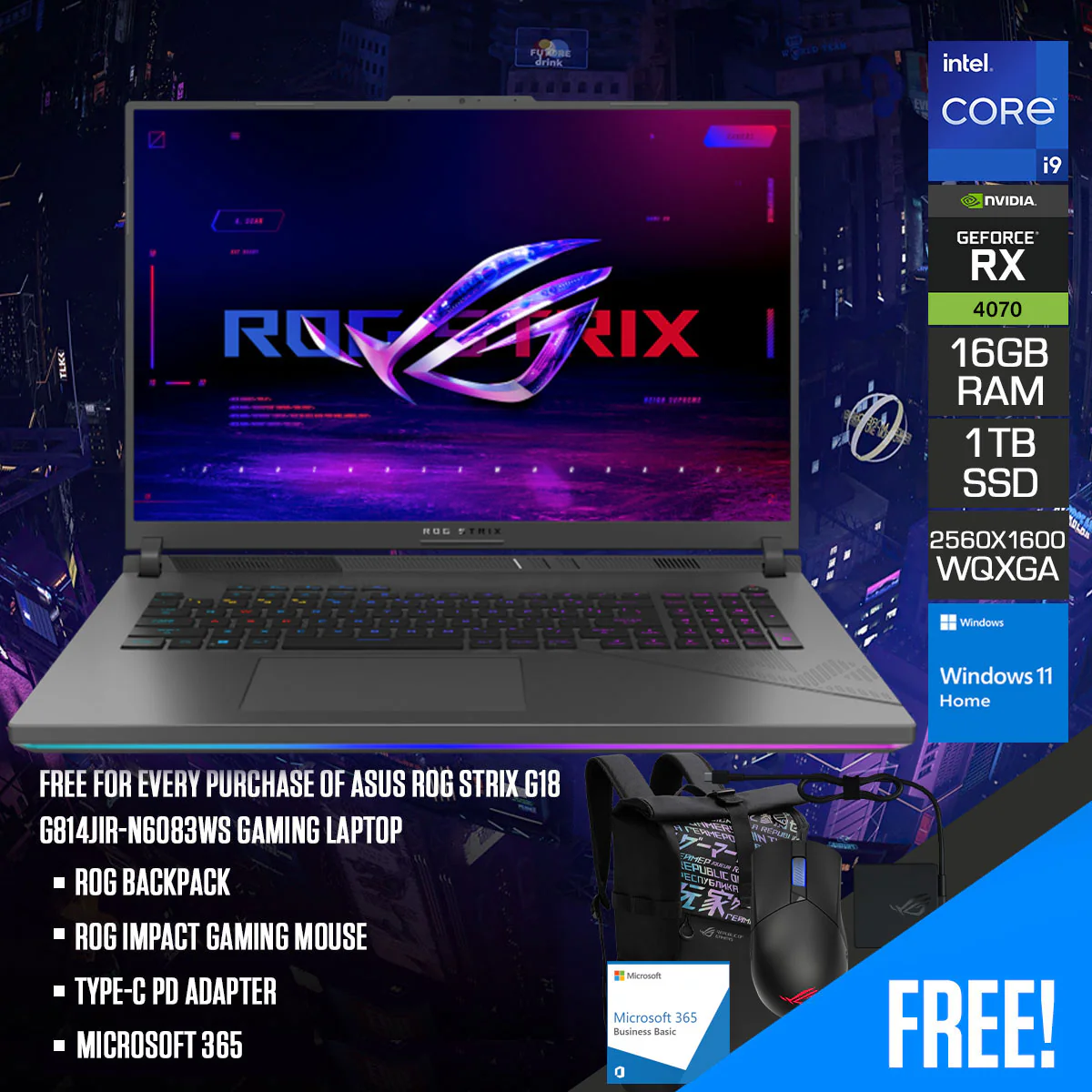 Asus ROG Strix G18 G814JIR-N6083WS Gaming Laptop | 18" 2.5K (2560X1600) WQXGA IPS 240HZ | I9-14900HX | 16GB RAM | 1TB SSD | RTX 4070 | Windows 11 Home | ROG Backpack | ROG Impact Gaming Mouse | Type-C PD Adapter + Microsoft 365