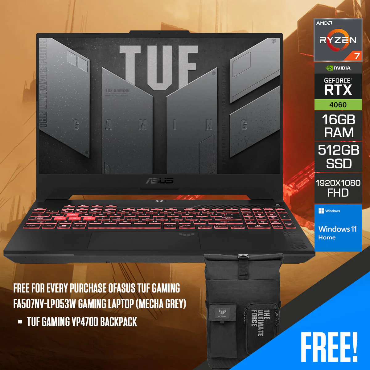 Asus TUF Gaming FA507NV-LP053W Gaming Laptop (Mecha Grey) |  | 15.6" FHD | RYZEN 7 7735HS | 16GB DDR5 | 512GB SSD | Geforce RTX 4060 | Windows 11 Home | TUF Gaming VP4700 Backpack