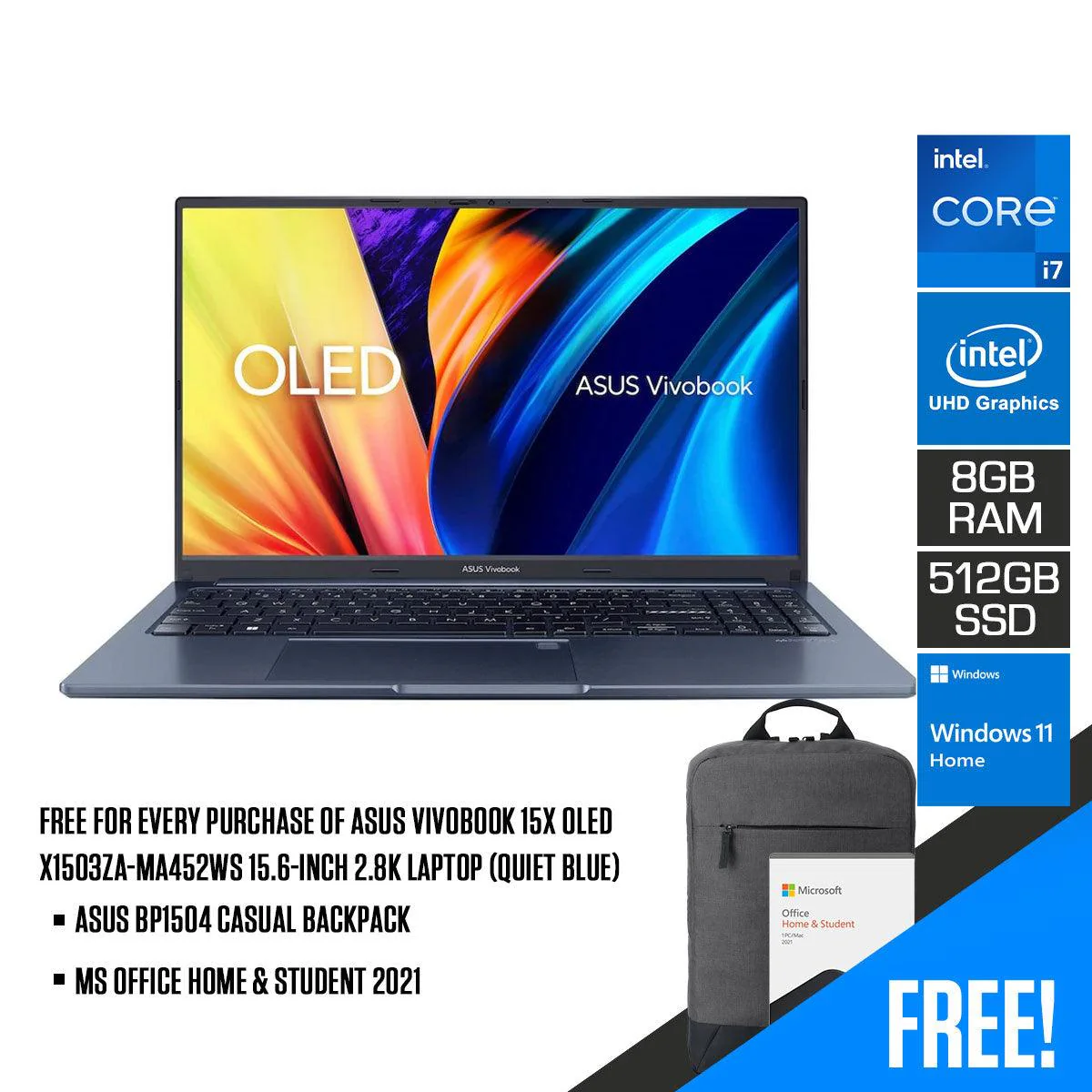 Asus Vivobook 15X OLED X1503ZA-MA452WS 15.6-INCH 2.8K Laptop (Quiet Blue) | 15.6" OLED | i7-12700H | 8GB DDR4 | 512GB SSD | Intel UHD | Windows 11 | MS Office Home & Student 2021 + Asus BP1504 Casual Backpack
