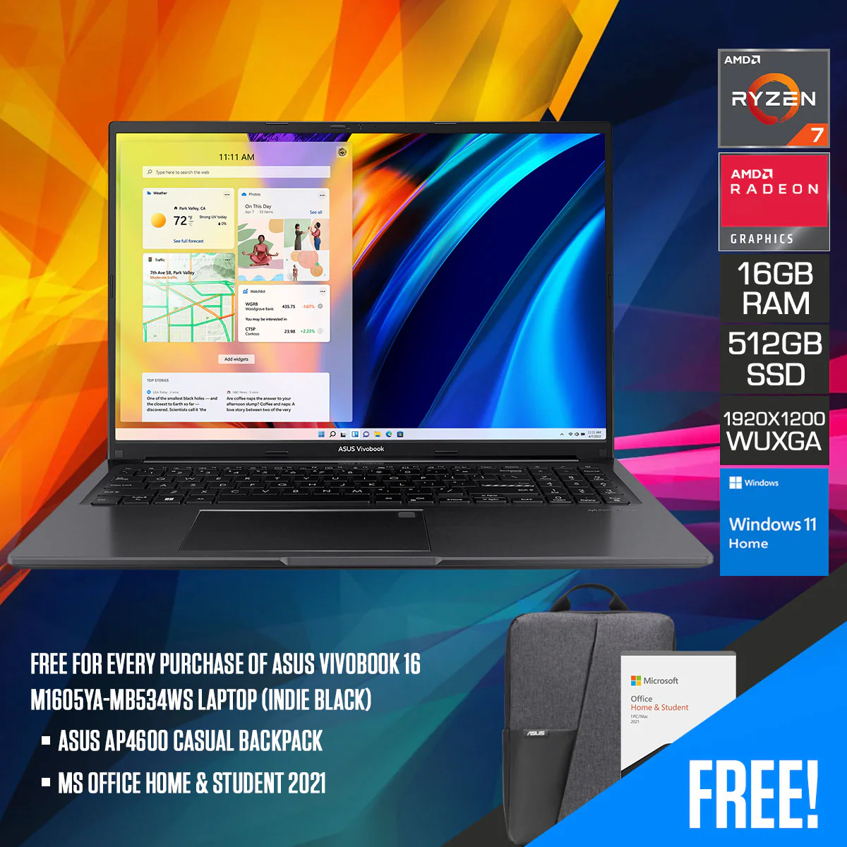 Asus Vivobook 16 M1605YA-MB534WS Laptop (Indie Black) | 16" WUXGA (1920X1200) | R7-7730U | 16GB RAM | 512GB SSD | AMD Radeon Graphics | Windows 11 Home | MS Office Home & Student 2021 | AP4600 Casual Backpack