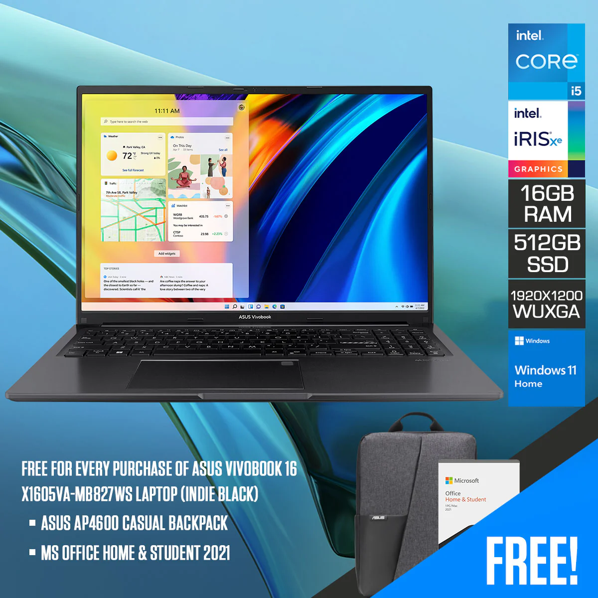 Asus Vivobook 16 X1605VA-MB827WS Laptop (Indie Black) | 16" WUXGA (1920X1200) | i5-1335U | 16GB RAM | 512GB SSD | Iris Xe Graphics | Windows 11 Home | MS Office Home & Student 2021 | AP4600 Casual Backpack