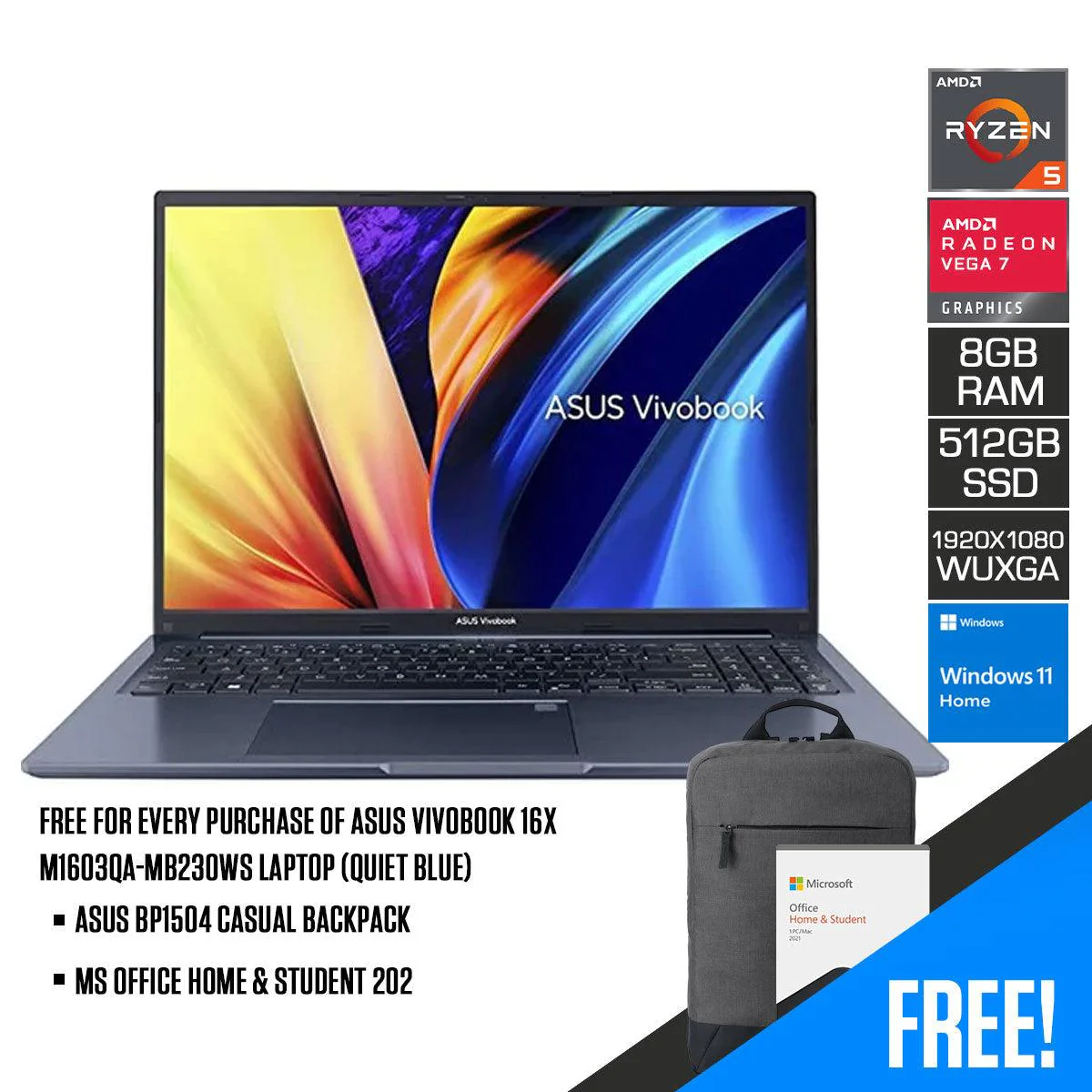 ASUS Vivobook 16X M1603QA-MB230WS Laptop (Quiet Blue) | 16" WUXGA (1920 x 1200) | Ryzen 5 5600H | 8GB RAM | 512 GB SSD | AMD Radeon Vega 7 Graphics | Windows 11 Home | MS Office Home & Student 2021 | ASUS BP1504 Casual Backpack