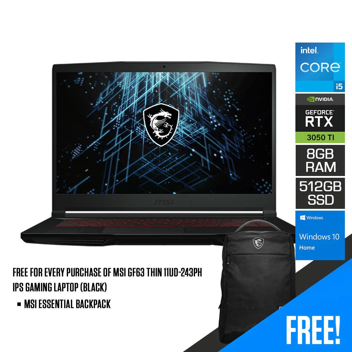 MSI GF63 THIN 11UD-243PH IPS Gaming Laptop (Black) | 15.6" FHD | Tiger Lake i5-11400H+HM570 | 8GB DDR4 | 512GB SSD | RTX 3050Ti | Win10 Home + MSI Essental Backpack