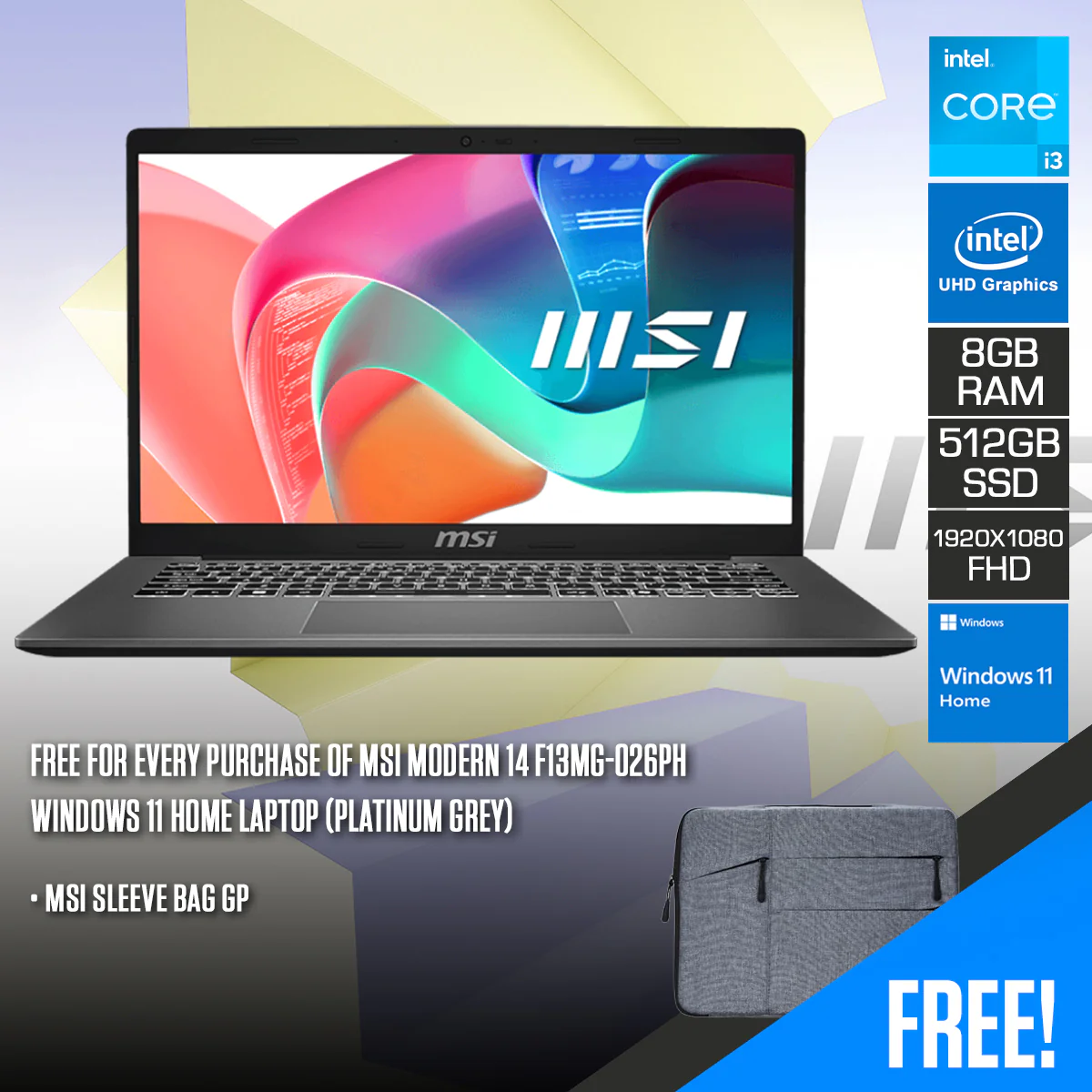 MSI Modern 14 F13MG-026PH Laptop (Platinum Grey) | 14" FHD (1920x1080) IPS | i3-1315U | 8GB RAM | 512GB SSD | Intel UHD Graphics | Windows 11 Home + MSI Sleeve Bag GP